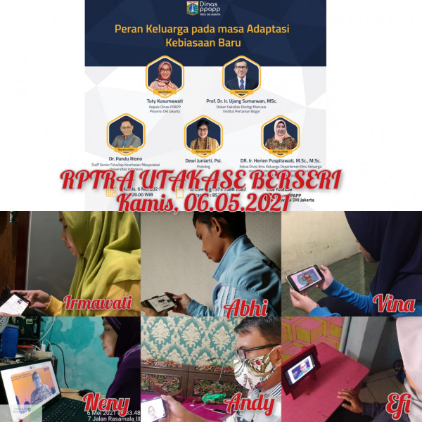 Rptra Utakase Berseri_Webinar Peran Keluarga pada Masa Adaptasi Kebiasaan Baru_DPPAPP_06 Mei 2021