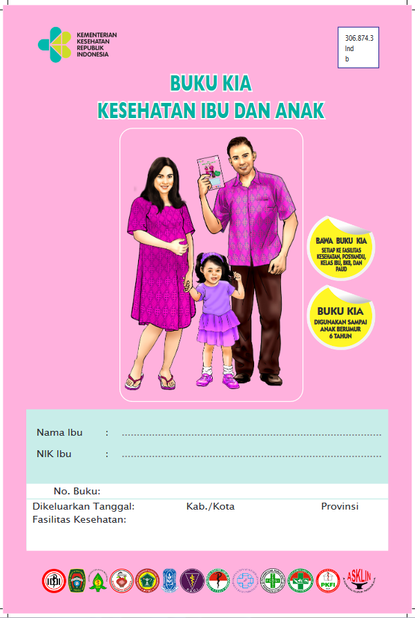 Buku KIA (Kesehatan Ibu dan Anak) : Memantau Perkembangan Kesehatan Ibu dan Bayi.
