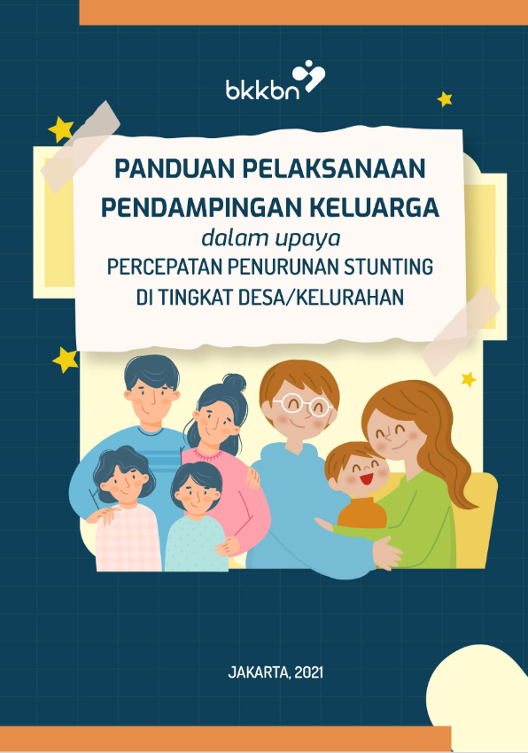 Panduan Pelaksanaan Pendampingan Keluarga dalam Upaya Percepatan Penurunan Stunting di Tingkat Desa
