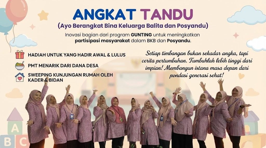 ANGKAT TANDU "Ayo Berangkat Bina Keluarga Balita dan Posyandu"