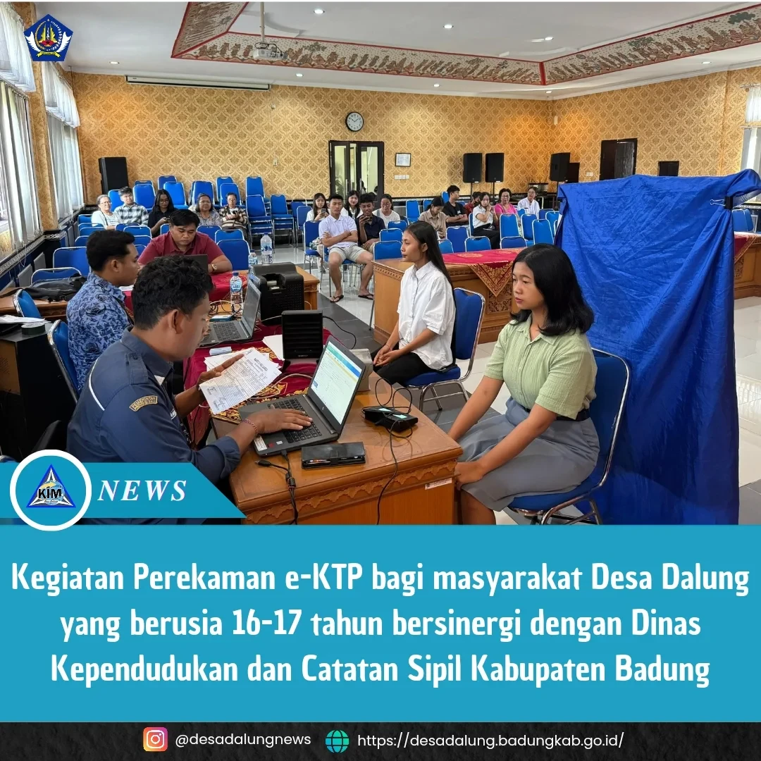 Kegiatan Perekaman KTP Elektronik atau e-KTP bagi warga masyarakat di Desa Dalung