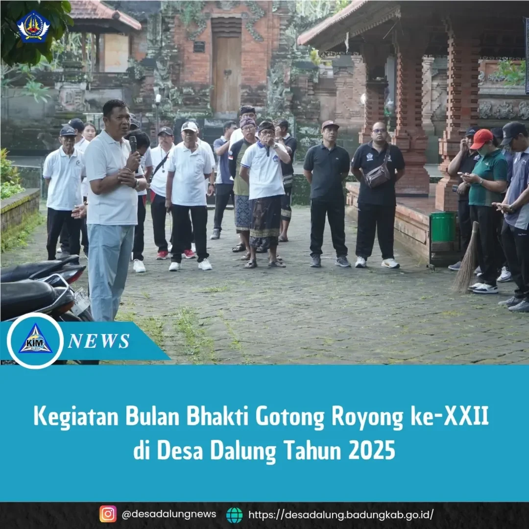 Kegiatan Bulan Bhakti Gotong Royong ke-XXII di Desa Dalung Tahun 2025
